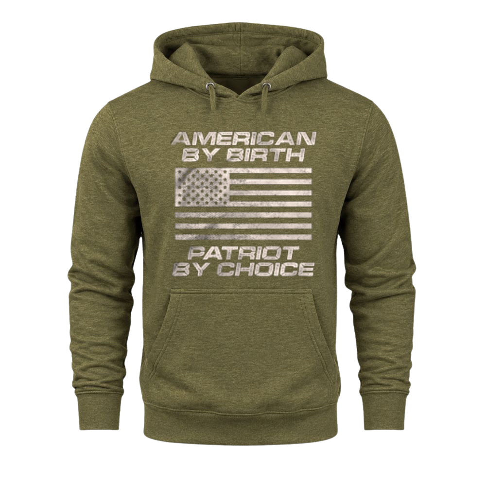 American By Birth Patriot By Choice - Hoodie
