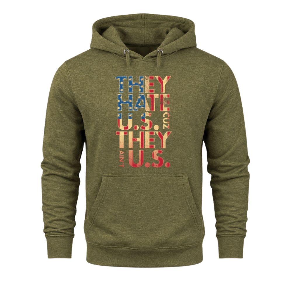 They Hate Us Cause They Ain't Us - Hoodie