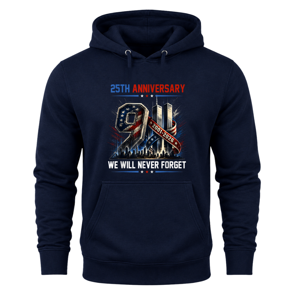 25th Anniversary 911 We Will Never Forget - Hoodie