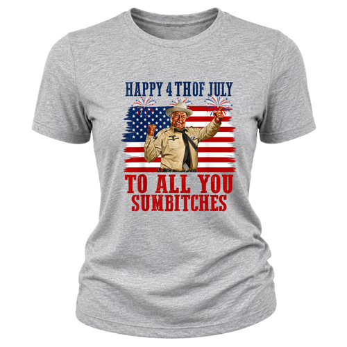4th Of July Design To All you Subitches Patriotic Celebration USA - Women T-Shirt