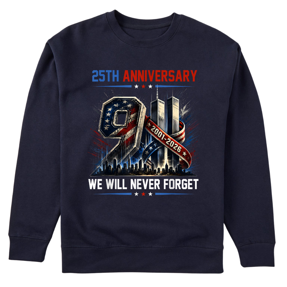 25th Anniversary 911 We Will Never Forget - Sweater