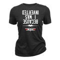 Because I Was Inverted - Women T-Shirt