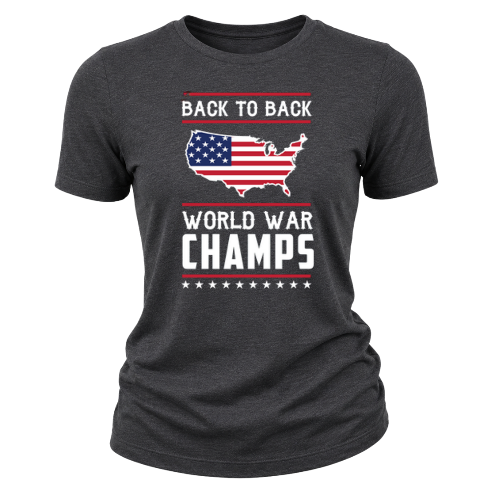Back To Back World War Champs - Women T-Shirt