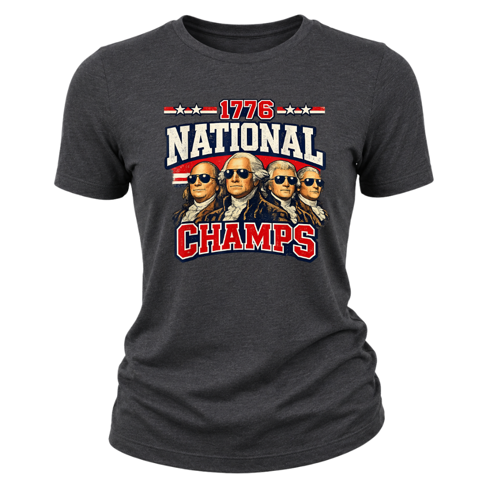 1776 National Champs Founding Fathers Patriotic America - Women T-Shirt