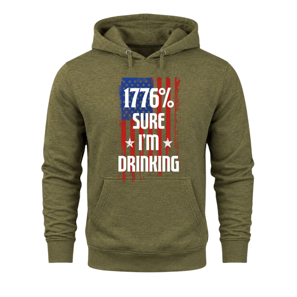1776 Percent Sure I’m Drinking - Hoodie