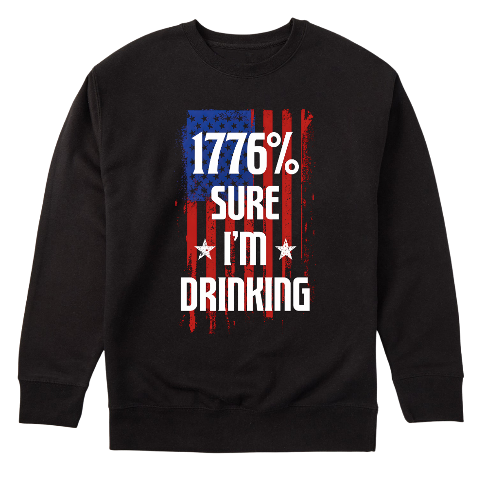 1776 Percent Sure I’m Drinking - Sweater