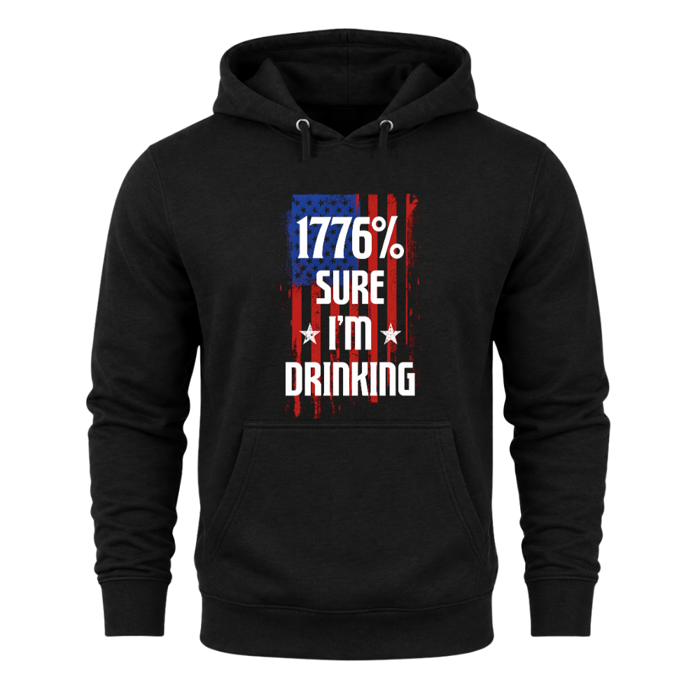 1776 Percent Sure I’m Drinking - Hoodie