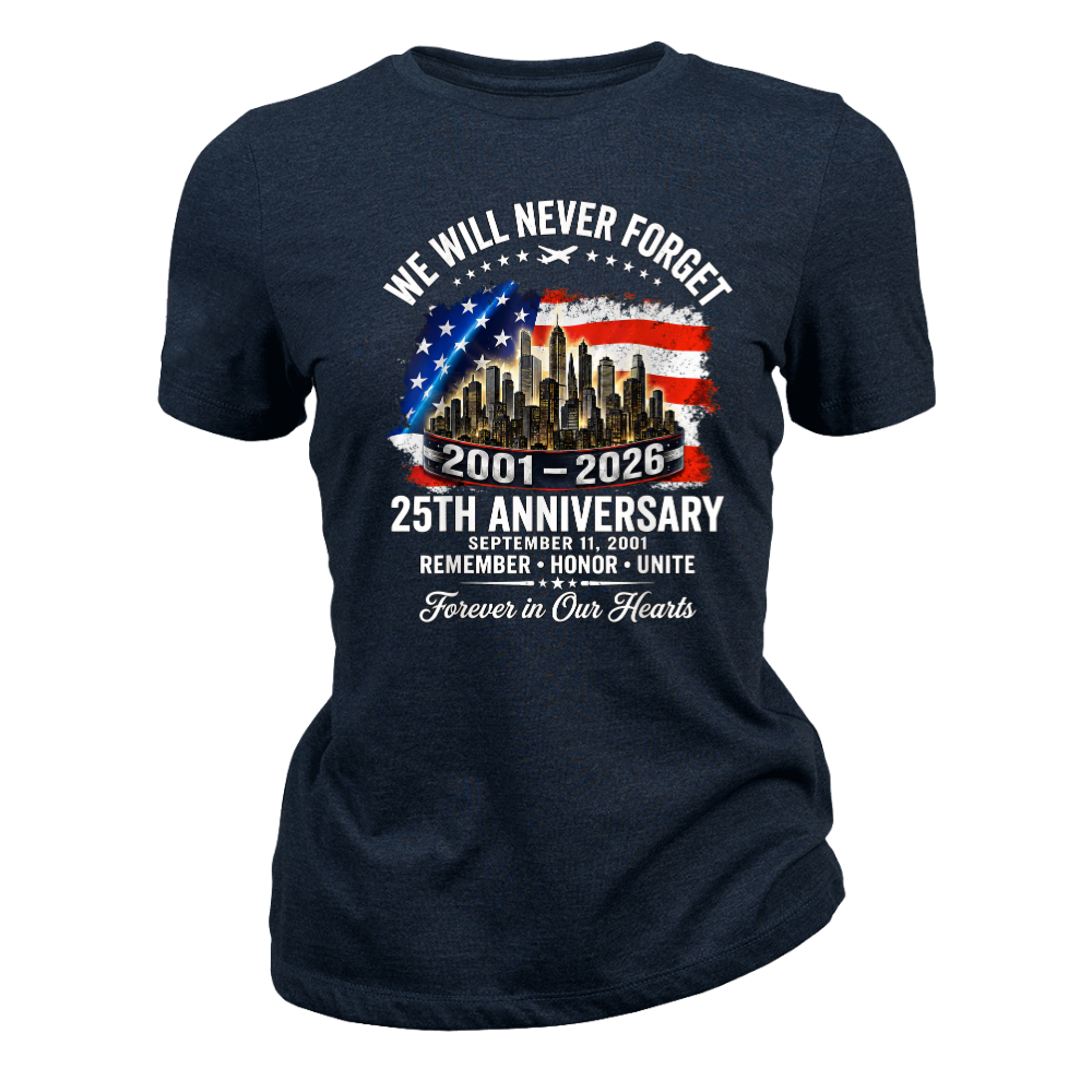 25th Anniversary 9/11 Never Forget - Women T-Shirt