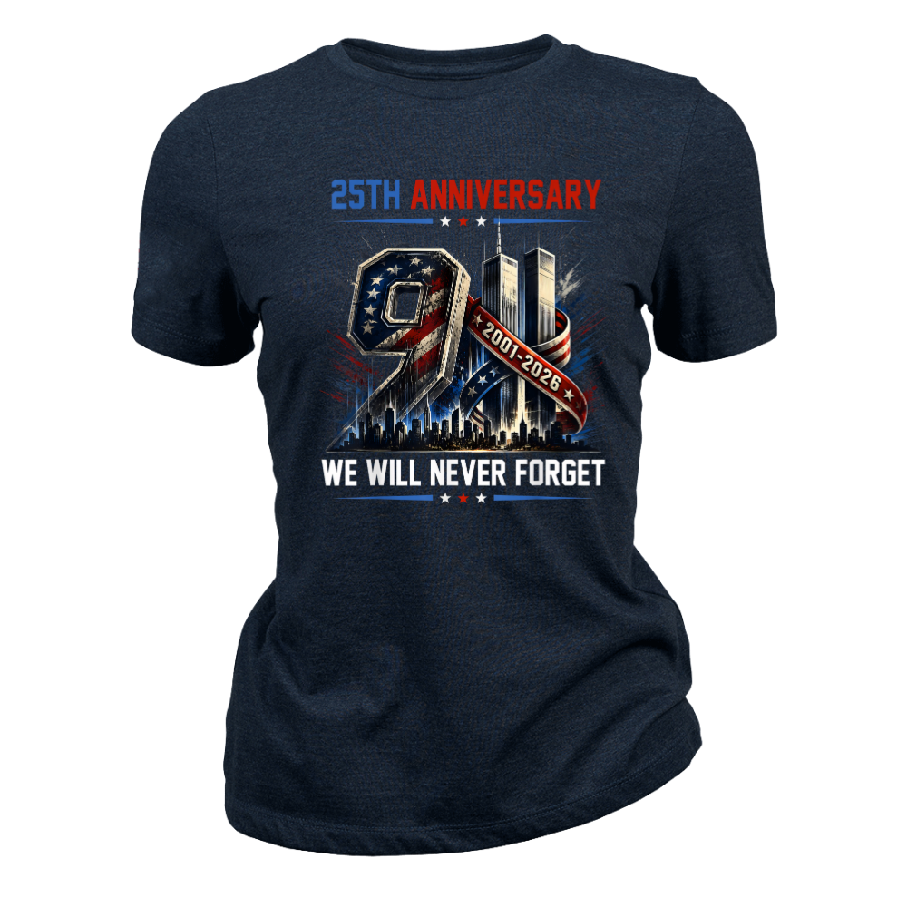 25th Anniversary 911 We Will Never Forget - Women T-Shirt
