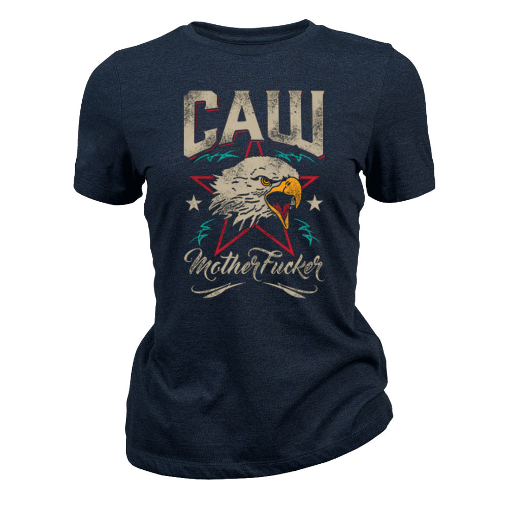 CAW MotherF*cker - Women T-Shirt