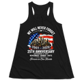 25th Anniversary 9/11 Never Forget - Women Tank Top