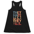 They Hate Us Cause They Ain't Us - Women Tank Top