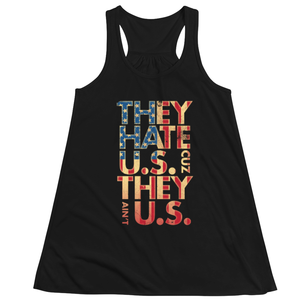 They Hate Us Cause They Ain't Us - Women Tank Top