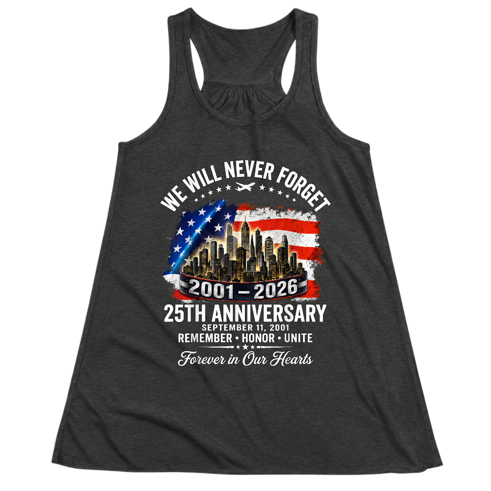 25th Anniversary 9/11 Never Forget - Women Tank Top