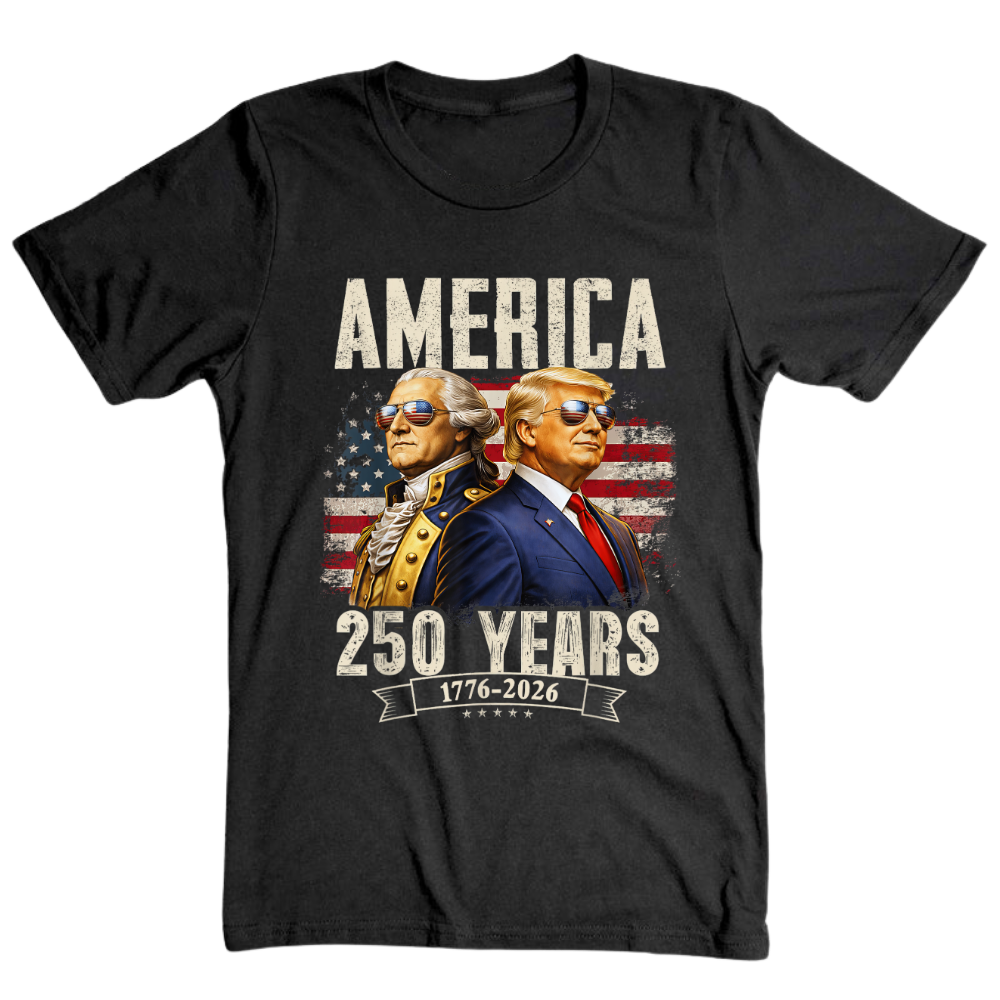 America 250 Years Trump Washington Patriotic - T-Shirt