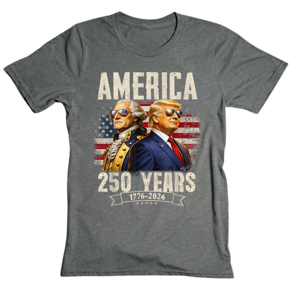 America 250 Years Trump Washington Patriotic - T-Shirt