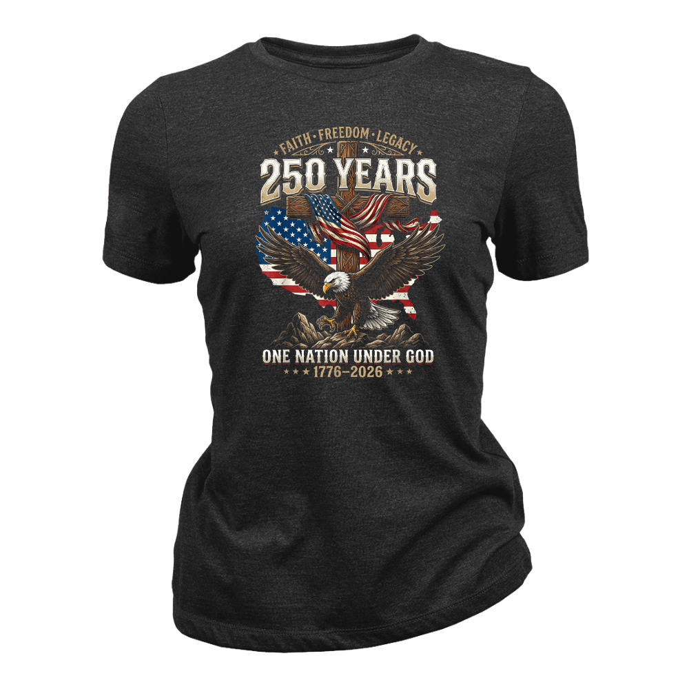 Faith Freedom Legacy Eagle America 250 Years Anniversary - Women T-Shirt