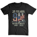 25 Years 9/11 Never Forget American Flag - T-Shirt