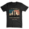 25th Anniversary 9/11 Never Forget Memorial - T-Shirt
