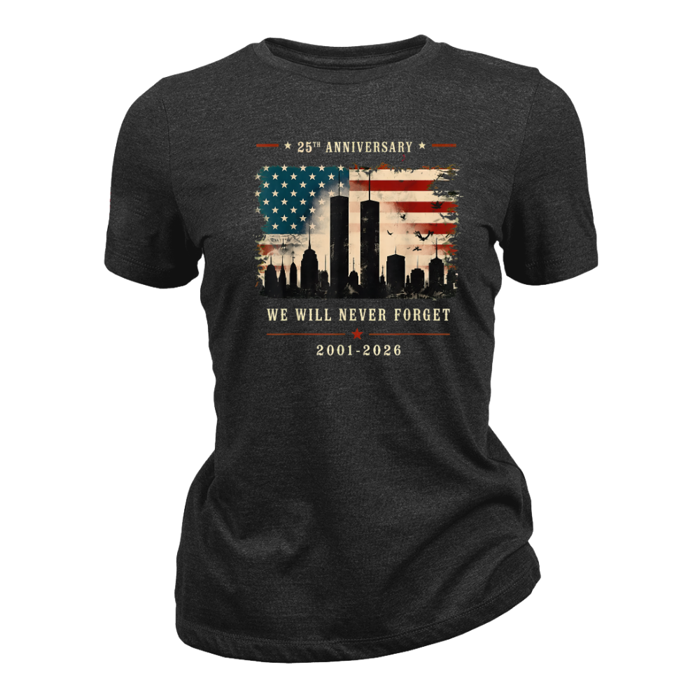 25th Anniversary 9/11 Never Forget Memorial - Women T-Shirt