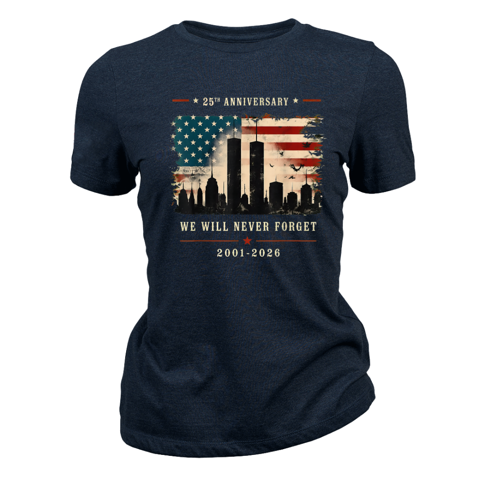 25th Anniversary 9/11 Never Forget Memorial - Women T-Shirt