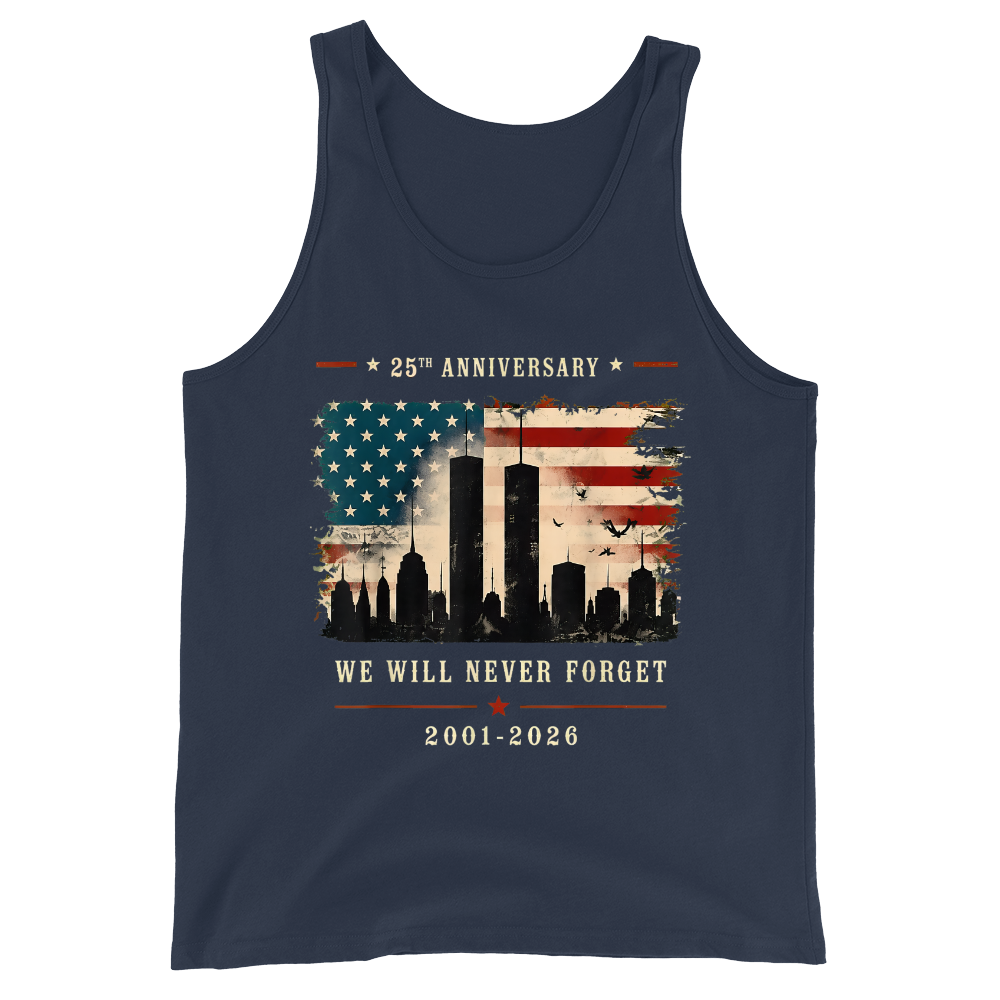 25th Anniversary 9/11 Never Forget Memorial - Tank Top