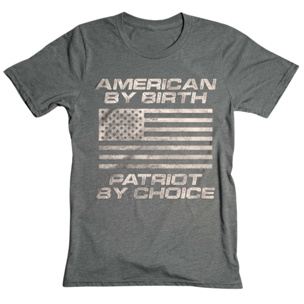 American By Birth Patriot By Choice - T-Shirt
