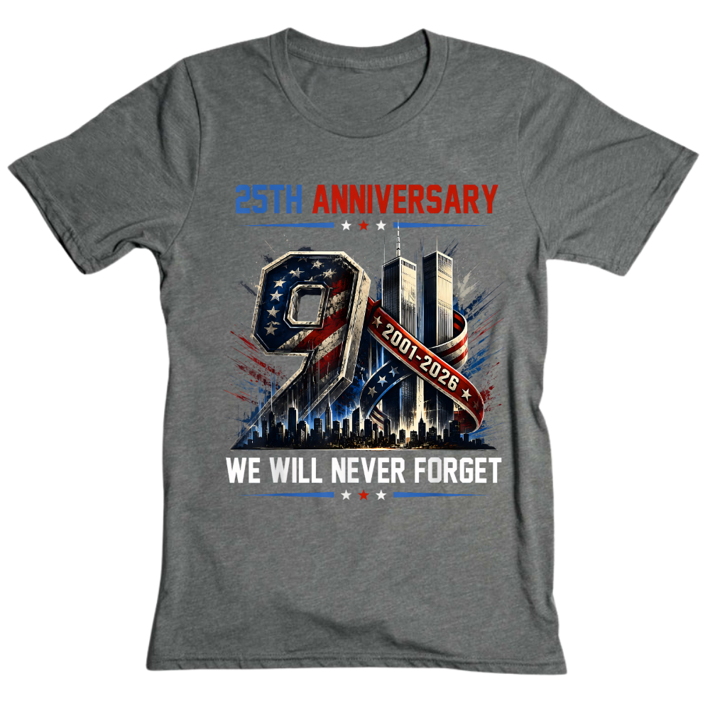 25th Anniversary 911 We Will Never Forget - T-Shirt