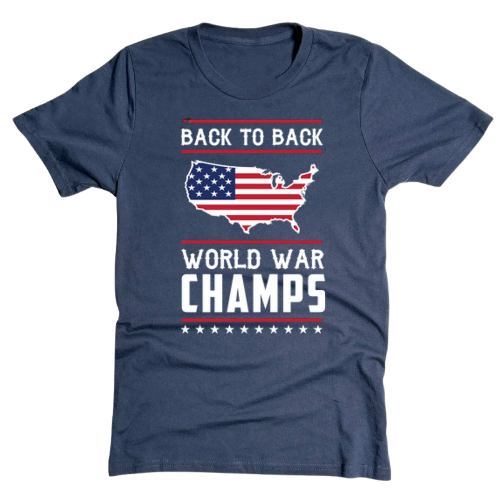 Back To Back World War Champs - T-Shirt