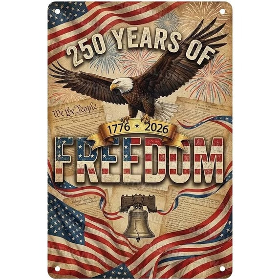250 Years Of Freedom Metal Sign Eagle 1776 2026 USA