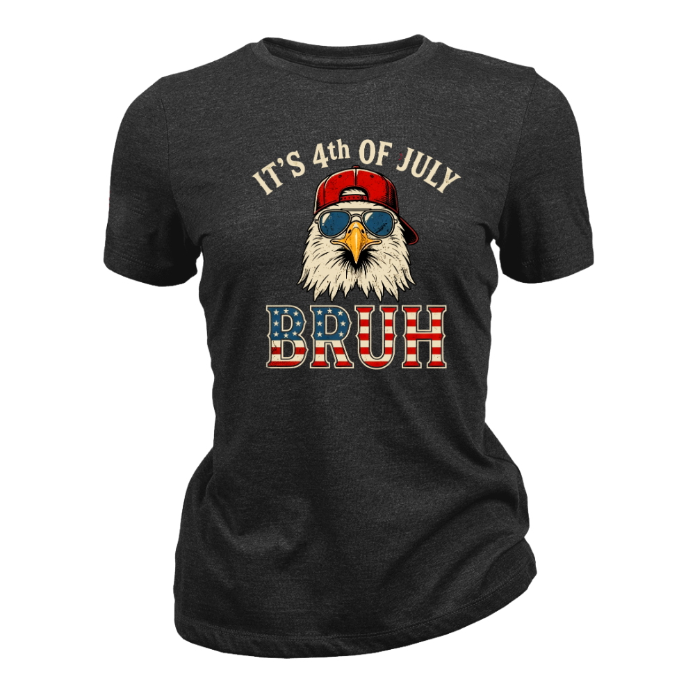 4th Of July Eagle Bruh Funny Patriotic USA - Women T-Shirt