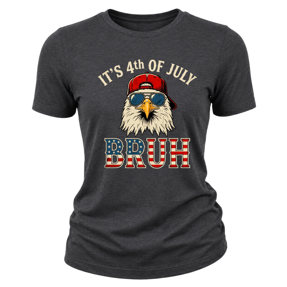 4th Of July Eagle Bruh Funny Patriotic USA - Women T-Shirt