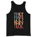 They Hate Us Cause They Ain't Us - Tank Top