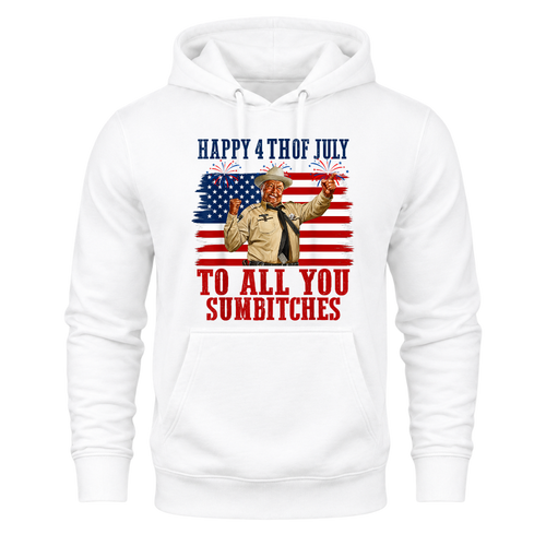 4th Of July Design To All you Subitches Patriotic Celebration USA - Hoodie