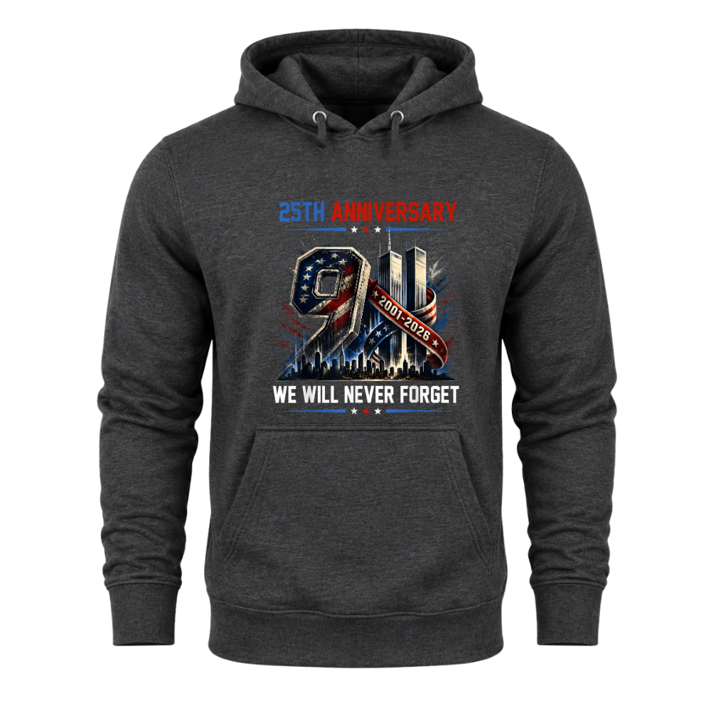 25th Anniversary 911 We Will Never Forget - Hoodie