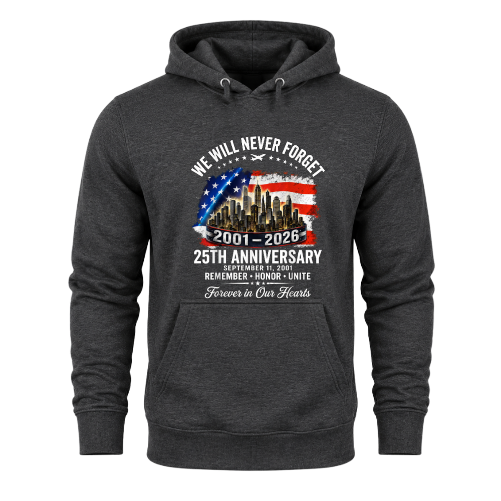 25th Anniversary 9/11 Never Forget - Hoodie