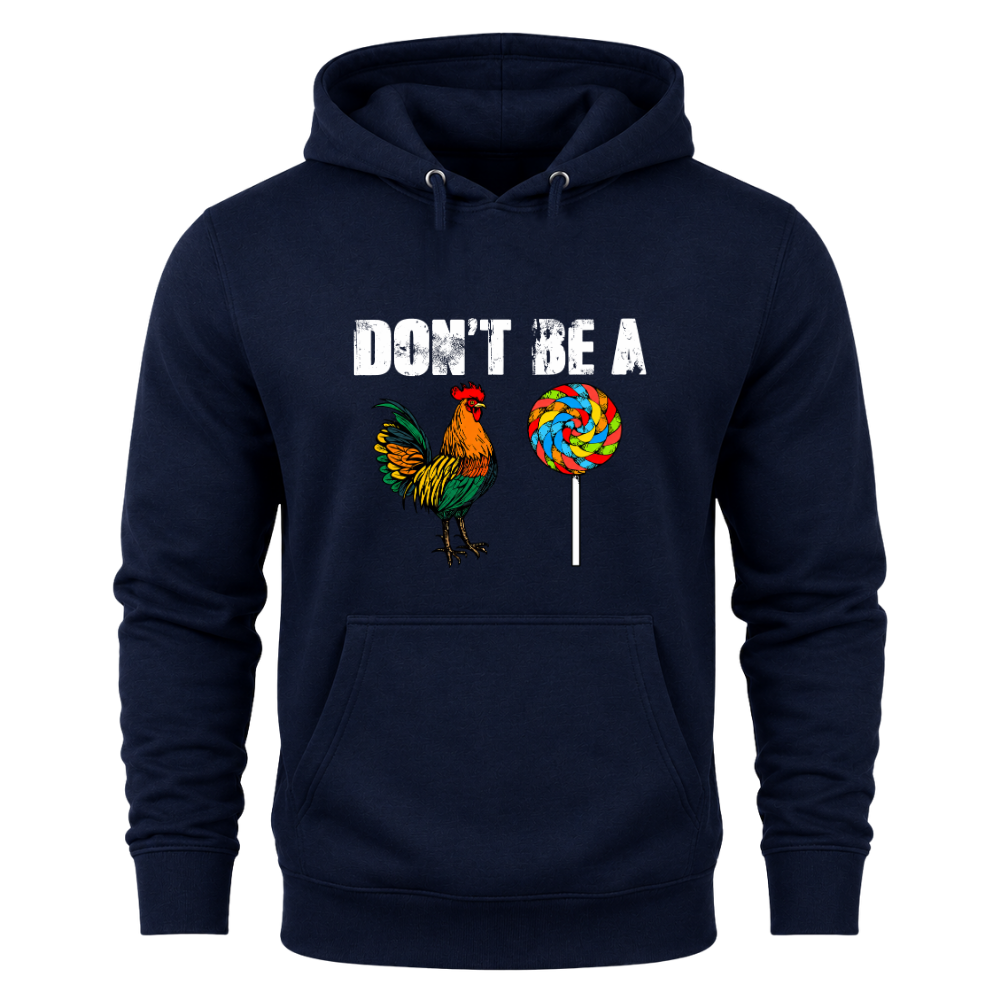 Don’t Be A - Hoodie