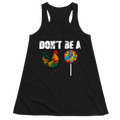 Don’t Be A - Women Tank Top