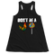Don’t Be A - Women Tank Top