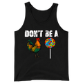 Don’t Be A - Tank Top