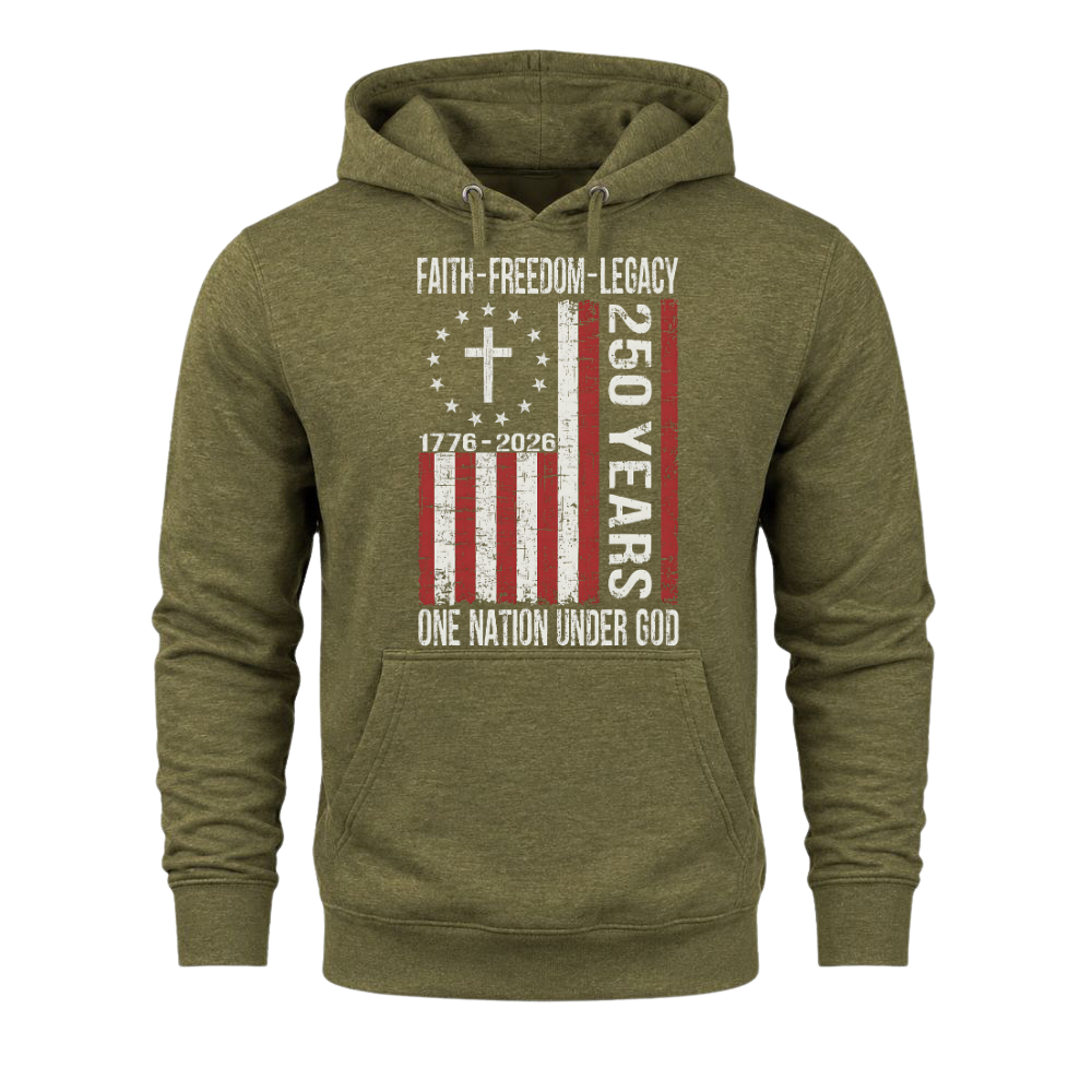 Faith Freedom Legacy 250 Years 1776 - Hoodie