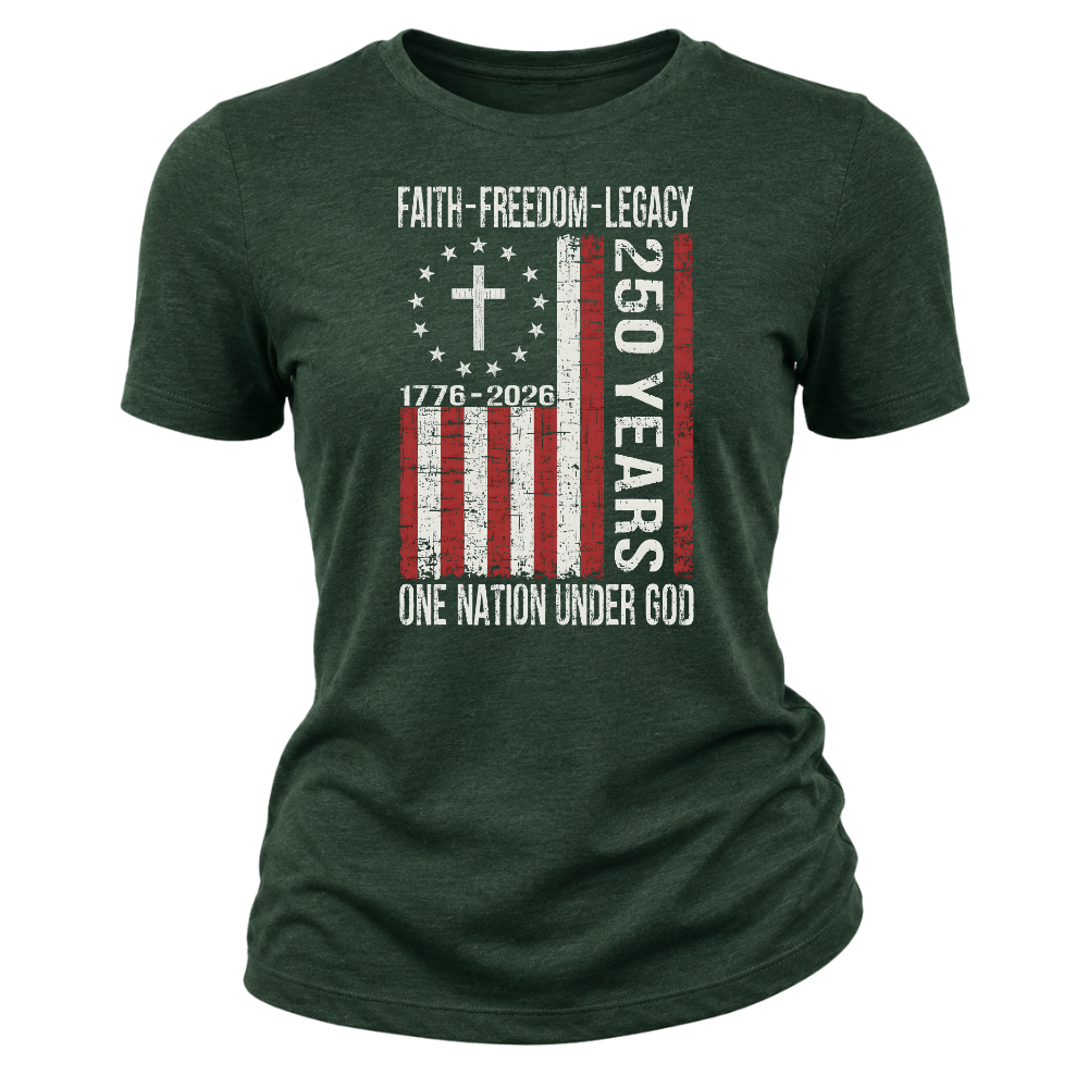 Faith Freedom Legacy 250 Years 1776 - Women T-Shirt