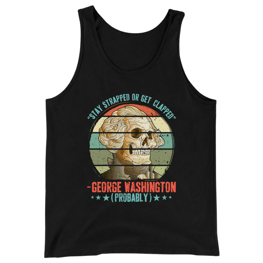 George Washington Stay Strapped - Tank Top