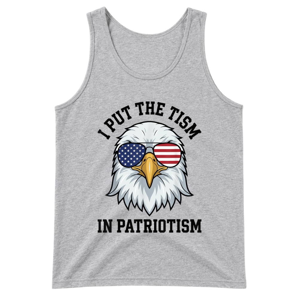 I Put The Tism In Patriotism - Tank Top
