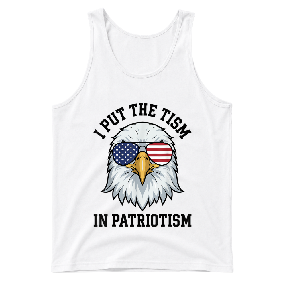 I Put The Tism In Patriotism - Tank Top