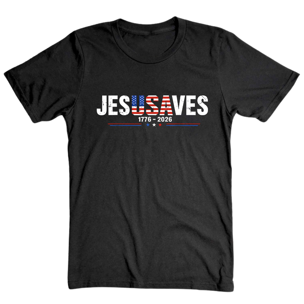 Jesus Saves 1776-2026 - T-Shirt