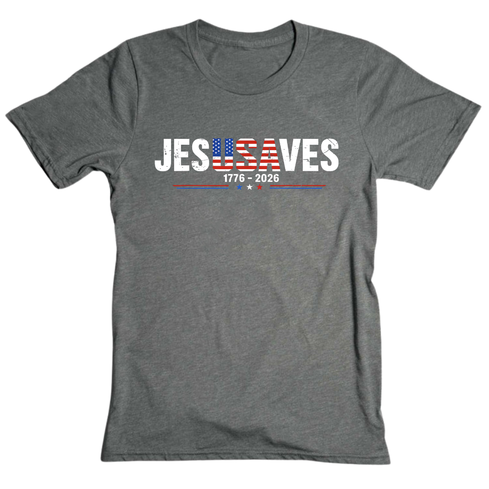Jesus Saves 1776-2026 - T-Shirt