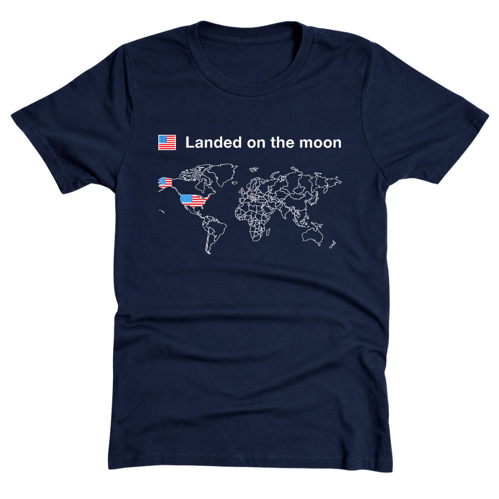 Landed on the Moon - T-Shirt