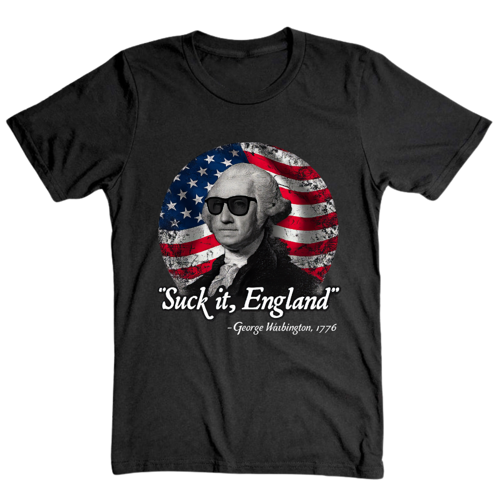 Suck It England 1776 - T-Shirt