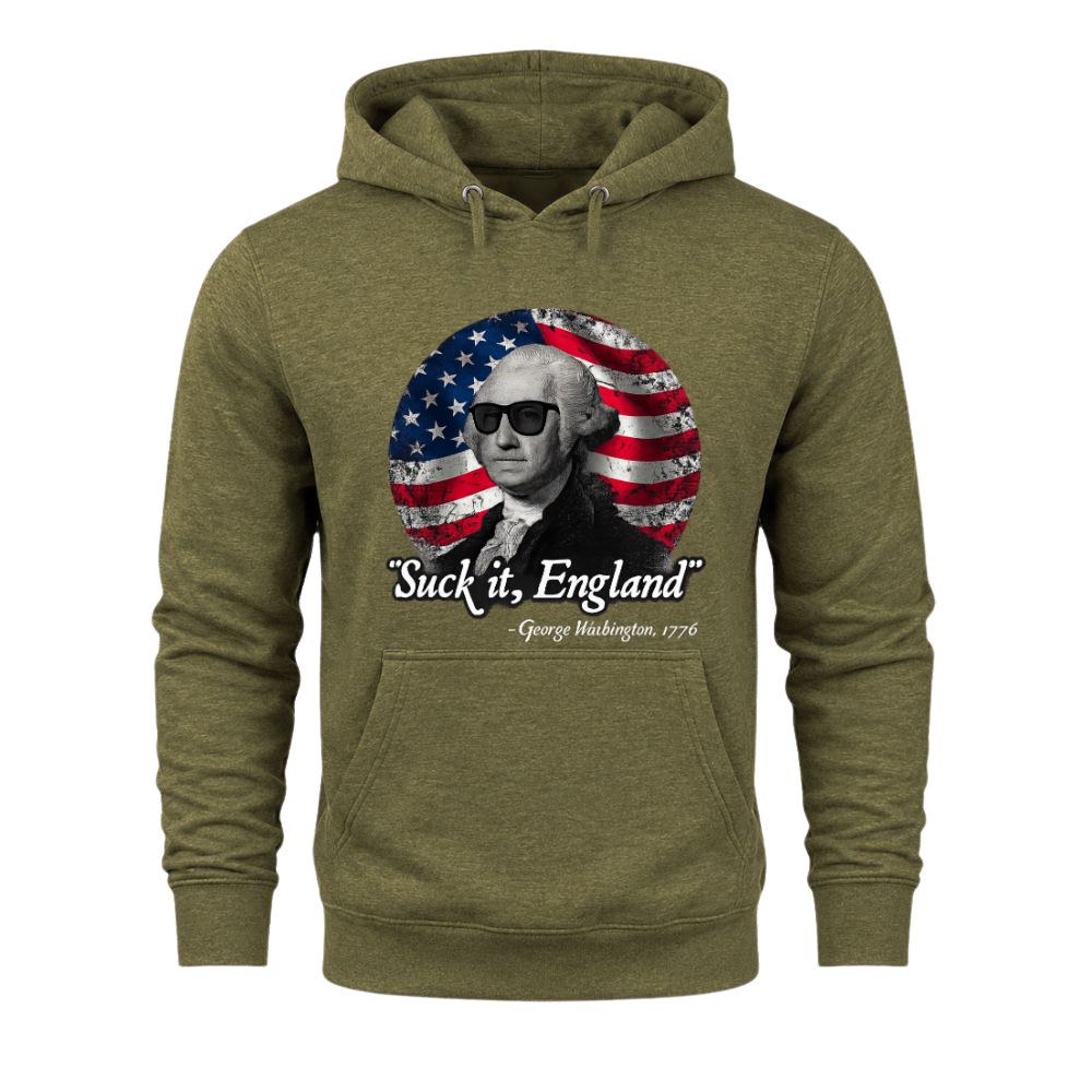 Suck It England 1776 - Hoodie